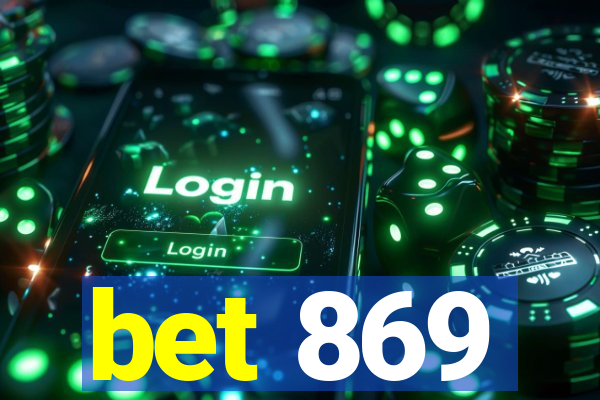 bet 869